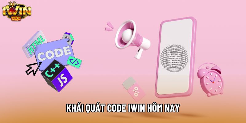 Khái quát Code IWIN hôm nay